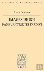 Images De Soi Dans L'Antiquité Tardive
