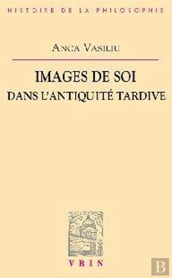 Bertrand.pt - Images De Soi Dans L'Antiquité Tardive