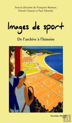 Bertrand.pt - Images De Sport ; De L'Archive À L'Histoire