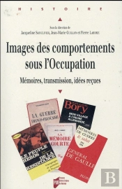 Images Des Comportements Sous L'Occupation ; Mémoires, Transmission, Idées Reçues