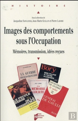 Bertrand.pt - Images Des Comportements Sous L'Occupation ; Mémoires, Transmission, Idées Reçues