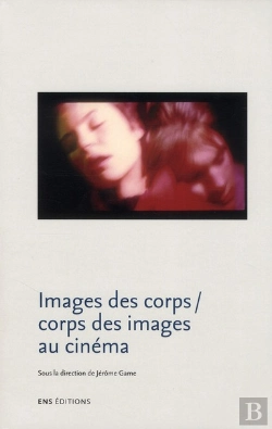 Bertrand.pt - Images Des Corps ; Corps Des Images Au Cinéma