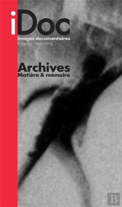 Bertrand.pt - Images Documentaires N 94/95  Archives, Matiere Et Memoire - Mars 2019