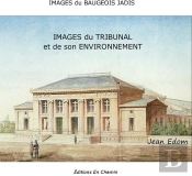 Images Du Baugeois Jadis : Images Du Tribunal Et De Son Environnement
