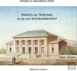 Bertrand.pt - Images Du Baugeois Jadis : Images Du Tribunal Et De Son Environnement