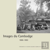 Images Du Cambodge : 1900-1993