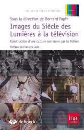 Images Du Siècle Des Lumières À La Télévision ; Construction D'Une Culture Commune Par La Fiction