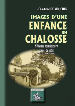 Bertrand.pt - Images D'Une Enfance En Chalosse ; Flâneries Nostalgiques, Carnet De Notes