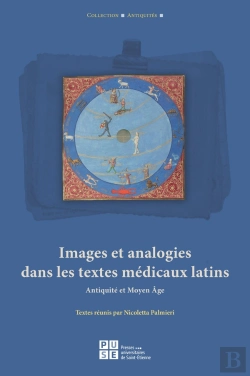 Bertrand.pt - Images Et Analogies Dans Les Textes Médicaux Latins : Antiquité Et Moyen Age