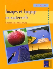 Images Et Langage En Maternelle ; Ps/Ms/Gs