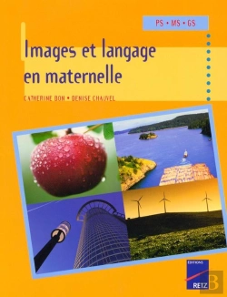 Bertrand.pt - Images Et Langage En Maternelle ; Ps/Ms/Gs