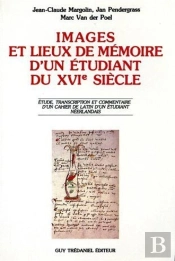 Images Et Lieux De Mémoire D'Un Étudiant Du Xvie Siècle