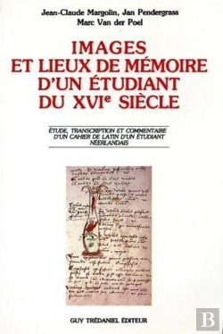 Bertrand.pt - Images Et Lieux De Mémoire D'Un Étudiant Du Xvie Siècle