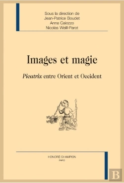Bertrand.pt - Images Et Magie ; Picatrix Entre Orient Et Occident