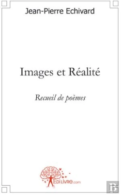 Bertrand.pt - Images Et Réalité ; Recueil De Poèmes