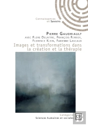 Images Et Transformations Dans La Création Et La Thérapie