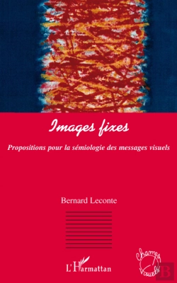 Bertrand.pt - Images Fixes ; Propositions Pour La Sémiologie Des Messages Visuels