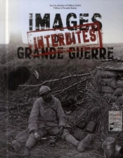 Images Interdites De La Grande Guerre
