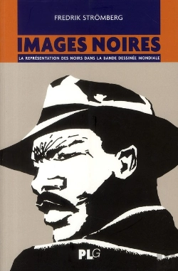 Bertrand.pt - Images Noires ; La Représentation Des Noirs Dans La Bande Dessinée Mondiale