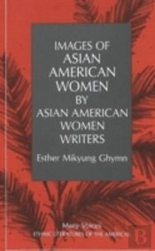 Images Of Asian American Women By Asian American Women Writers