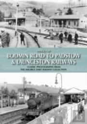 Images Of Bodmin Road To Padstow & Launceston Railways
