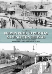Images Of Bodmin Road To Padstow & Launceston Railways