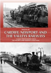Images Of Cardiff, Newport And The Valleys Railways