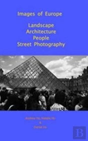 Images Of Europe Landscape, Architecture, People, Street Photography