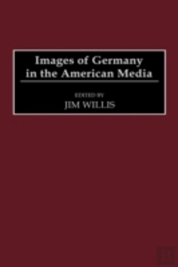 Bertrand.pt - Images Of Germany In The American Media