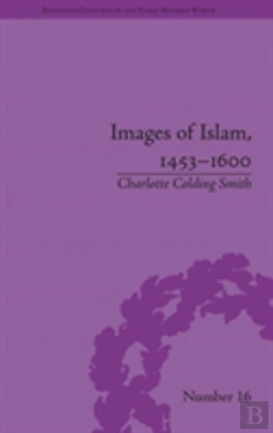 Bertrand.pt - Images Of Islam, 1453â€“1600