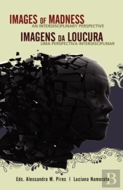 Images Of Madness An Interdisciplinary P