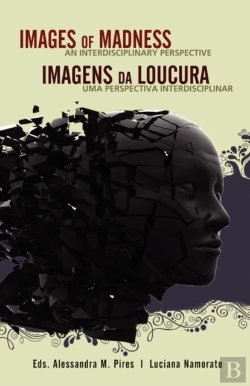Bertrand.pt - Images Of Madness An Interdisciplinary P