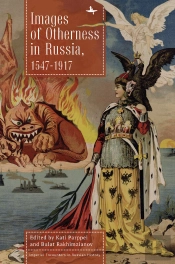 Images Of Otherness In Russia, 1547-1917