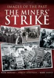 Images Of The Past: The Miners' Strike