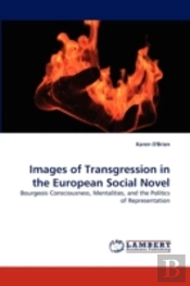 Images Of Transgression In The European Social Novel
