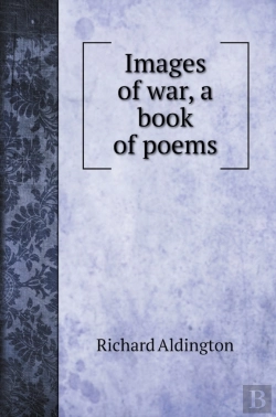 Bertrand.pt - Images Of War, A Book Of Poems