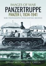 Images Of War: Panzertruppe, Panzer I, 1934â€“1941