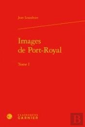 Images Port-Royal Tome I