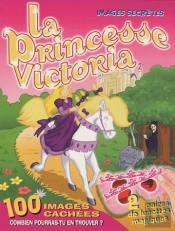 Images Secrètes ; La Princesse Victoria