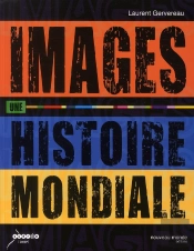 Images, Une Histoire Mondiale