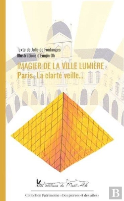 Bertrand.pt - Imagier De La Ville Lumiere. Paris. La Clarte Veille...