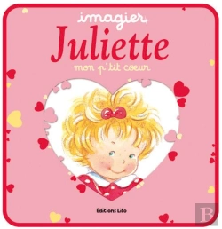 Bertrand.pt - Imagier Juliette ; Mon P'Tit Coeur