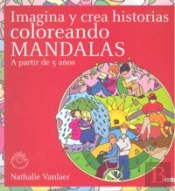 Imagina Y Crea Historias Coloreando Mandalas
