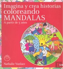 Bertrand.pt - Imagina Y Crea Historias Coloreando Mandalas