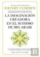 Imaginacion Creadora En El Sufismo De Ibn Arabi,La