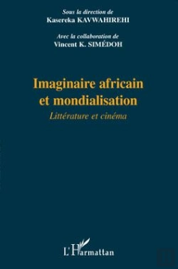 Bertrand.pt - Imaginaire Africain Et Mondialisation ; Littérature Et Cinéma