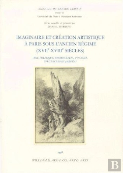Bertrand.pt - Imaginaire Et Création Artistique À Paris Sous L'Ancien Régime