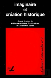 Imaginaire Et Création Historique