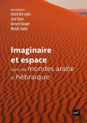 Imaginaire Et Espace Dans Les Mondes Arabe Et Hébraïques
