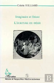 Imaginaire Et Orient ; L'Ecriture Du Desir